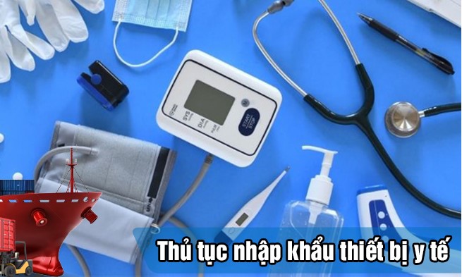 Thủ tục nhập khẩu thiết bị y tế